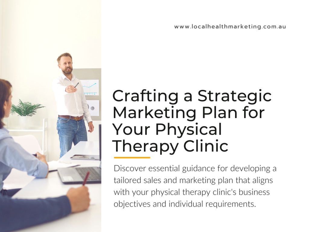 Sales & Marketing Plan for a Physical Therapy Clinic | Local Health Marketing Australia